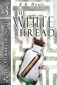 K. B. Hoyle - «The White Thread»