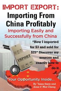 Mai Cheng - «Import Export Importing From China Easily and Successfully»