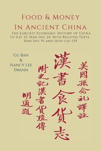 Gu Ban - «Food & Money in Ancient China»