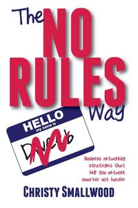 Christy Smallwood - «The No Rules Way»