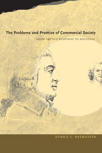 Dennis C. Rasmussen - «The Problems and Promise of Commercial Society»