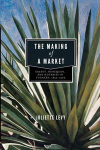 Juliette Levy - «The Making of a Market»