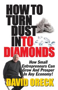 David Oreck - «How to Turn Dust into Diamonds»