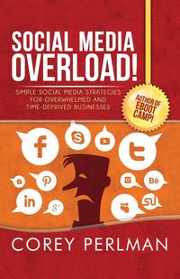 Corey Perlman - «Social Media Overload»