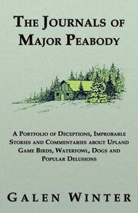 Galen Winter - «The Journals of Major Peabody»