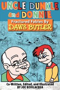 Daws Butler - «Uncle Dunkle and Donnie»