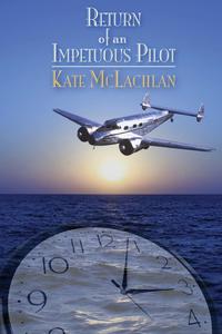 Kate McLachlan - «Return Of An Impetuous Pilot»