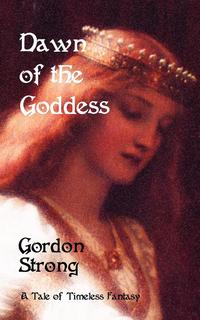 Gordon Strong - «Dawn of the Goddess»