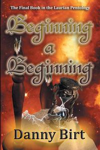 Danny Birt - «Beginning a Beginning»