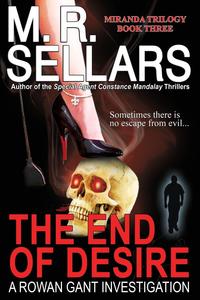 M. R. Sellars - «The End of Desire»