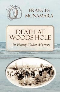 Frances McNamara - «Death at Woods Hole»