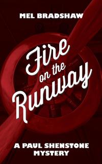 Mel Bradshaw - «Fire on the Runway»