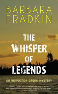 Barbara Fradkin - «The Whisper of Legends»