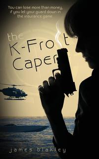 The K-Frost Caper