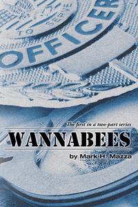 Mark H Mazza - «Wannabees»