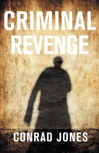 Conrad Jones - «Criminal Revenge»