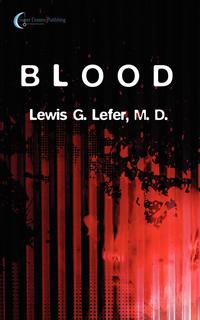 M. D. Lewis G. Lefer - «Blood»