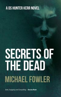 Michael Fowler - «Secrets of the Dead»