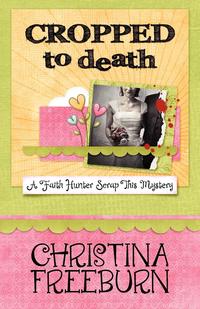 Christina Freeburn - «Cropped to Death»