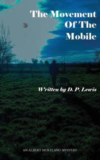 D. P. Lewis - «The Movement Of The Mobile»