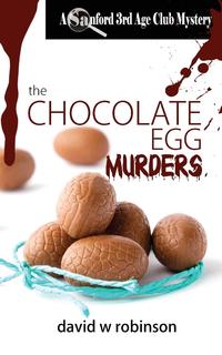 David W Robinson - «The Chocolate Egg Murders»