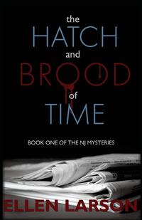 Ellen Larson - «The Hatch and Brood of Time»