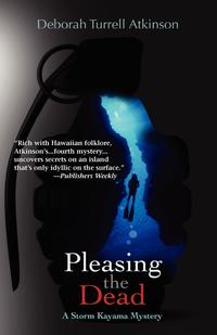 Deborah Turrell Atkinson - «Pleasing the Dead»