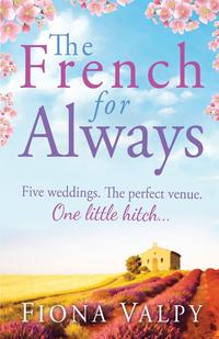 Fiona Valpy - «The French for Always»