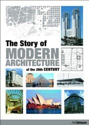 Jurgen Tietz - «The Story of Modern Architecture of the 20th Century»