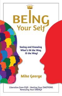 Mike George - «BEING your Self»