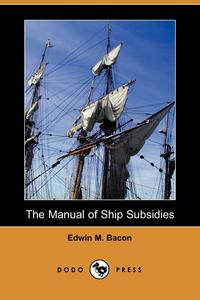 The Manual of Ship Subsidies