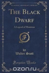 Walter Scott - «The Black Dwarf»