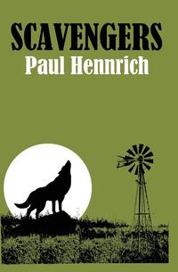 Paul Hennrich - «Scavengers»