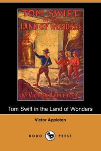 Tom Swift in the Land of Wonders, Or, the Underground Search for the Idol of Gold (Dodo Press)