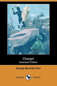 Charge! (Illustrated Edition) (Dodo Press)