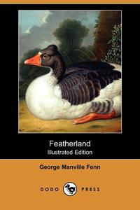 Featherland (Illustrated Edition) (Dodo Press)