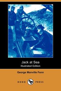 Jack at Sea (Illustrated Edition) (Dodo Press)