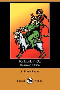 Rinkitink in Oz (Illustrated Edition) (Dodo Press)