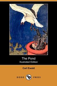 The Pond (Illustrated Edition) (Dodo Press)