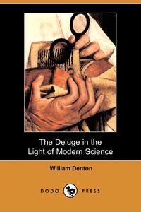 The Deluge in the Light of Modern Science (Dodo Press)