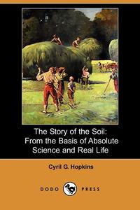 CYRIL G. HOPKINS - «The Story of the Soil»