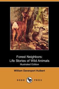 William Davenport Hulbert - «Forest Neighbors»