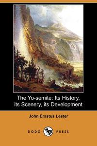 John Erastus Lester - «The Yo-Semite»