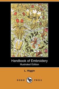 Handbook of Embroidery (Illustrated Edition) (Dodo Press)