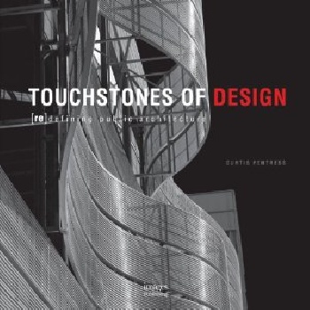 Touchstones of Design (Mini): [re]defining Public Architecture