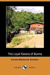 The Loyal Karens of Burma (Dodo Press)