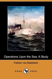 Operations Upon the Sea