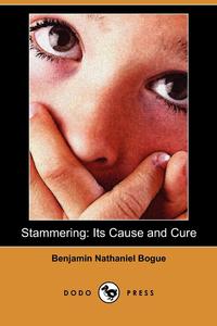 Benjamin Nathaniel Bogue - «Stammering»