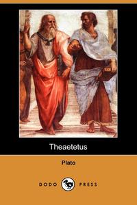 Plato - «Theaetetus (Dodo Press)»