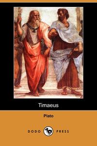 Plato - «Timaeus (Dodo Press)»